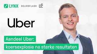 UBER INC. LYNX Beursflash: Aandeel Uber: koersexplosie na sterke resultaten