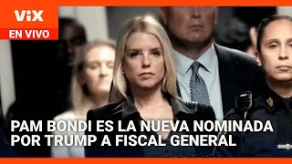 EN VIVO: Pam Bondi es la nueva nominada por Trump para ser fiscal general | Noticias Univision 24/7