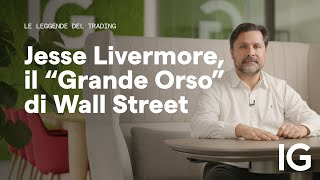 DOW JONES INDUSTRIAL AVERAGE Jesse Livermore, il &quot;Grande Orso&quot; di Wall Street | Leggende del Trading