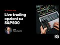 Live trading opzioni con Paolo Serafini | IG Trading Room 03.05.2024