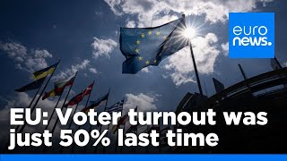 EU Elections: Voter turnout was just 50% last time - will it rise?