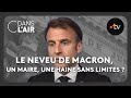 Le neveu de Macron, un maire, une haine sans limites ? #cdanslair Archives 2023