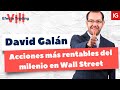 ACCIONES más RENTABLES del milenio en Wall Street por David Galán   en #EfectoTradingVIII