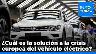 ¿Cuál es la solución a la crisis europea del vehículo eléctrico? Los eurodiputados lo debaten