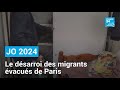 JO 2024 : le désarroi des migrants évacués de Paris vers les régions • FRANCE 24