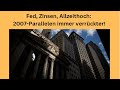 Fed, Zinsen, Allzeithoch: 2007-Parallelen immer verrückter! Marktgeflüster Teil 1