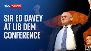 &#39;Must fix NHS and healthcare&#39;: Liberal Democrat leader Sir Ed Davey at annual conference