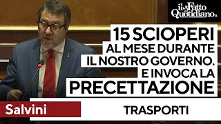 Salvini contro gli scioperi: &quot;15 al mese&quot;, poi la frecciata a Landini e invoca la precettazione