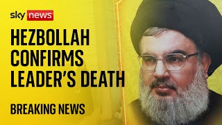 Hezbollah confirms death of its leader Hassan Nasrallah