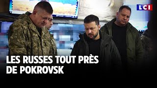 Les Russes tout près de Pokrovsk｜LCI