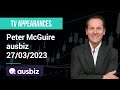 XM.COM - Peter McGuire - ausbiz - 27/03/2023