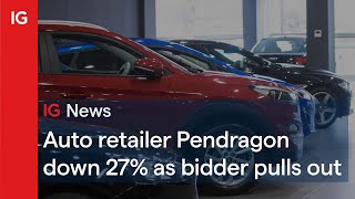 PENDRAGON ORD 5P Auto retailer Pendragon down 27% as bidder pulls out 🚗