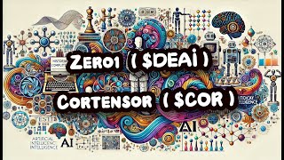 (595) Zero1 ($DEAI) &amp; Cortensor ($COR)