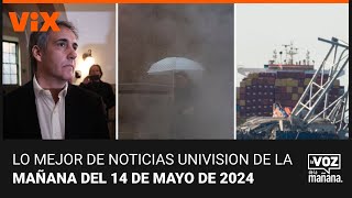 Lo mejor de Noticias Univision de la mañana | martes 14 de mayo de 2024