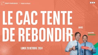 CAC40 INDEX Le CAC tente de rebondir - 100% Marchés - matin - 28/10/2024