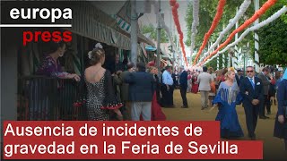 Ausencia de incidentes de gravedad en la Feria de Sevilla y reducción de riñas