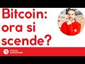 Bitcoin: ora si scende?