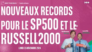 S&P500 INDEX Nouveaux records pour le SP500 et le Russell2000 - 100% Marchés - soir - 25/11/2024