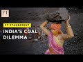 Can there be a 'just transition' from India's coal industry? | FT Standpoint