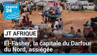Soudan : fermeture du dernier hôpital d&#39;El-Fasher au Darfour (ONG) • FRANCE 24
