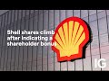 ROYAL DUTCH SHELLA - Shell shares climb after indicating a shareholder bonus