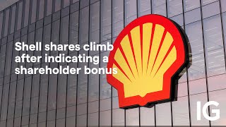 ROYAL DUTCH SHELLA Shell shares climb after indicating a shareholder bonus