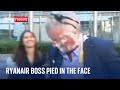 Ryanair boss Michael O'Leary pied in the face by protesters