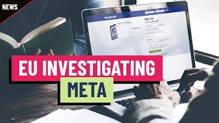 META Meta faces new EU investigation ahead of European elections in June