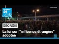 Géorgie : des milliers de manifestants après l'adoption d'une loi sur l'"influence étrangère"