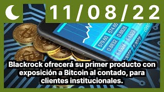 BITCOIN Blackrock ofrecerá su primer producto con exposición a Bitcoin al contado, para institucionales.