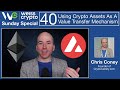 Using #Crypto Assets As A Value Transfer Mechanism When #Investing - (Chris Coney) WCSS:040