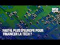 Faut-il plus d'Europe pour financer la tech ?