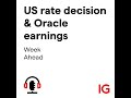 Week ahead: US rate decision and Oracle earnings