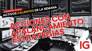 Operativa de ACCIONES con Apalancamiento: Descubre las mejores ESTRATEGIAS con Domenec Suria