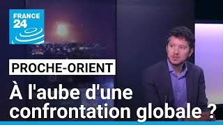 Escalade des tensions au Proche-Orient : à l&#39;aube d&#39;une confrontation globale ? • FRANCE 24