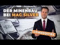 MAG SILVER CORP. - Endspurt! Der Minenbau bei MAG Silver schreitet trotz Verzögerungen unaufhaltsam voran