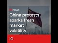 How China protests effect the markets