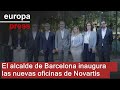 El alcalde de Barcelona inaugura las nuevas oficinas de Novartis