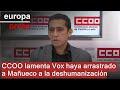 CCOO lamenta que Vox haya "arrastrado" a Mañueco a la "deshumanización" de conflictos sociales