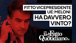 Fitto vicepresidente Ue. Meloni ha davvero vinto?