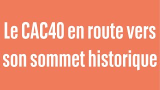 CAC40 INDEX Le CAC40 en route vers son sommet historique - 100% Marchés - matin - 10/05/24