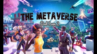 METAVERSE (439) The Metaverse (deel 1 van 2)
