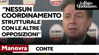 Manovra, Conte: &quot;Con altre opposizioni nessun coordinamento strutturale, ma emendamenti comuni&quot;