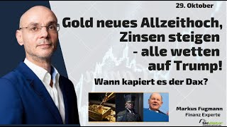 GOLD - USD Gold neues Allzeithoch, Zinsen steigen - alle wetten auf Trump! Marktgeflüster Teil 2