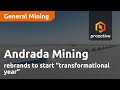 Andrada Mining rebrands to start "transformational year"