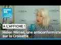 A l'Affiche à Cannes : Helen Mirren, une anticonformiste sur la Croisette • FRANCE 24