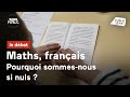 Maths, français : pourquoi sommes-nous si nuls ?