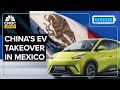 How Chinese EVs Are Taking Over Mexico