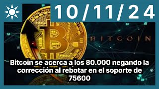 BITCOIN Bitcoin se acerca a los 80.000 negando la corrección al rebotar en el soporte de 75600