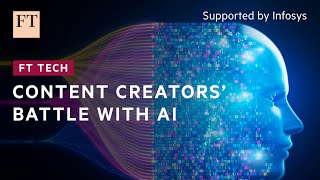 FD TECH PLC ORD 0.5P Content creators are taking the fight to AI | FT Tech